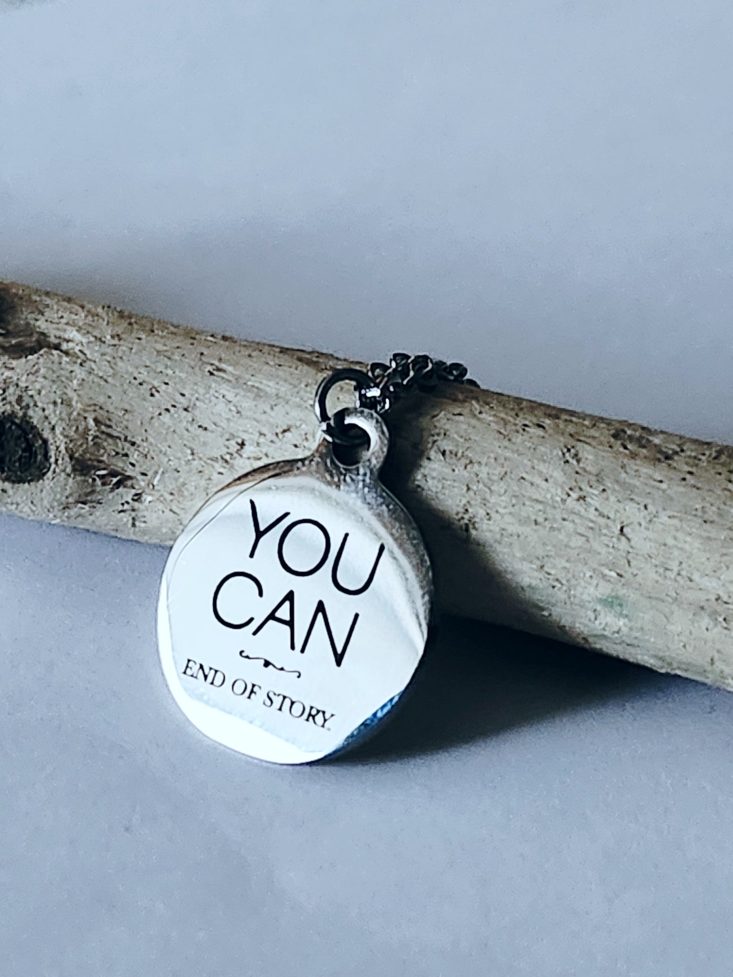 You Can, End Of Story - Charm Necklace