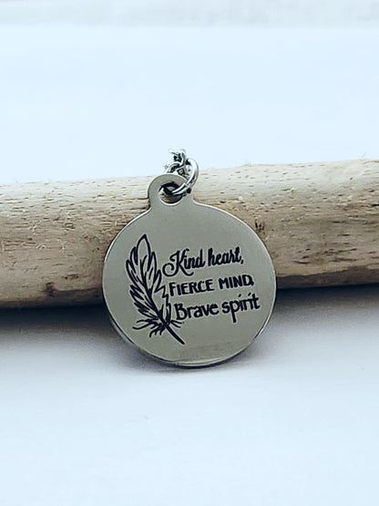 Kind Heart, Fierce Mind, Brave Spirit - Charm Necklace